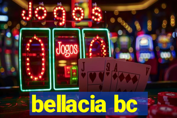 bellacia bc