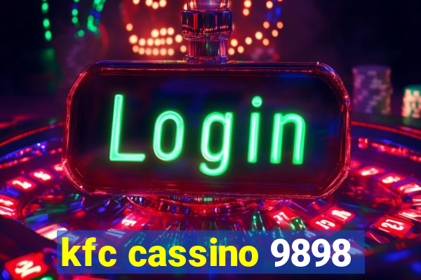 kfc cassino 9898