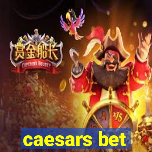 caesars bet