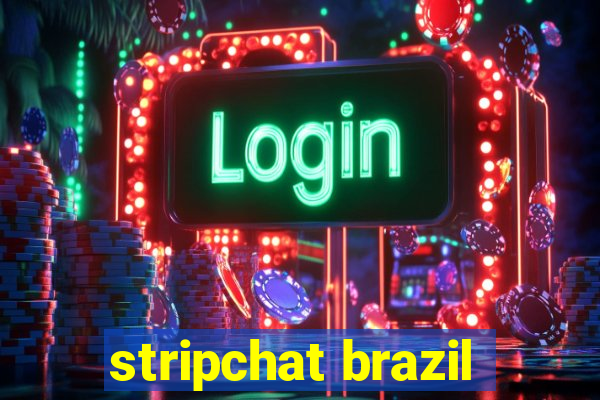 stripchat brazil