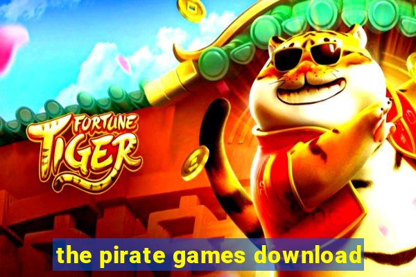 the pirate games download