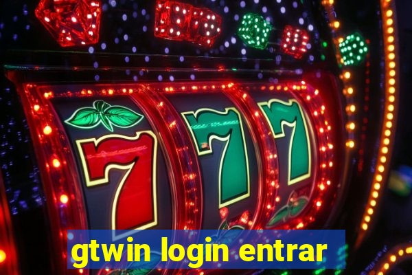 gtwin login entrar