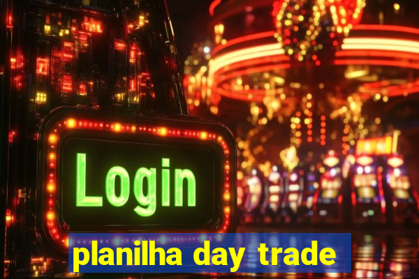 planilha day trade