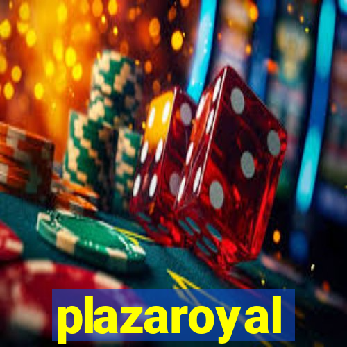 plazaroyal