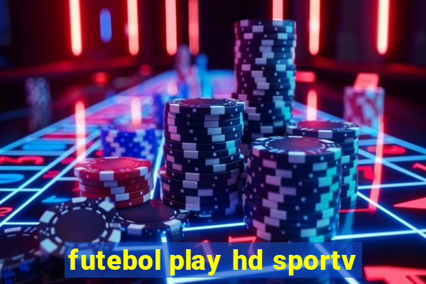 futebol play hd sportv