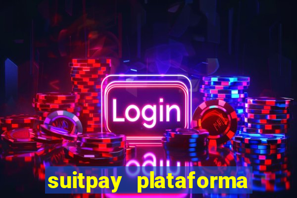 suitpay plataforma de jogos