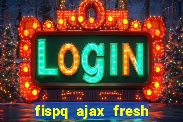 fispq ajax fresh limpeza profunda