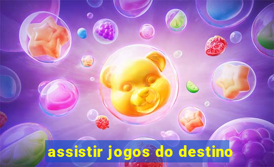 assistir jogos do destino