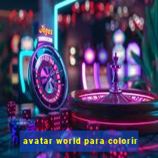 avatar world para colorir