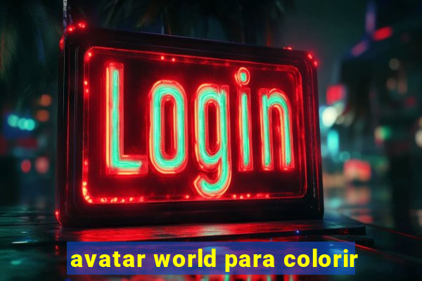 avatar world para colorir