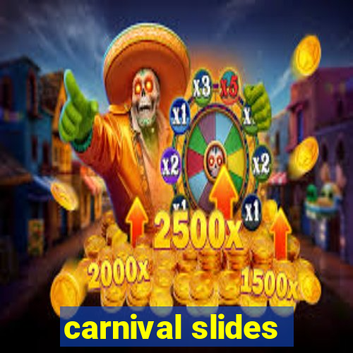 carnival slides