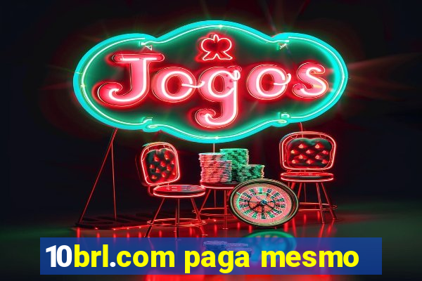 10brl.com paga mesmo