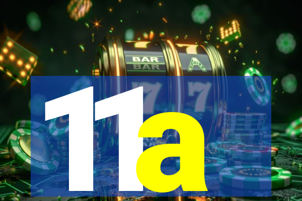 11a