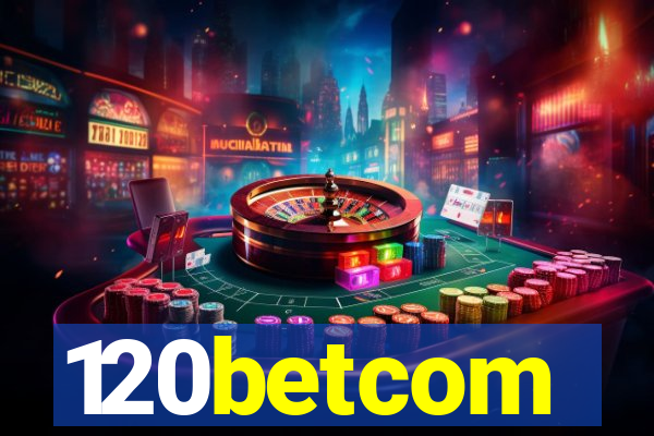 120betcom