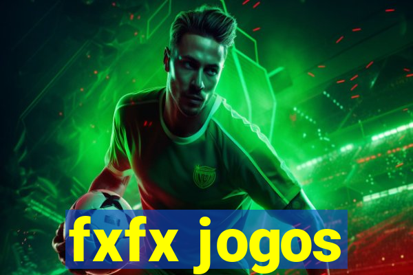 fxfx jogos