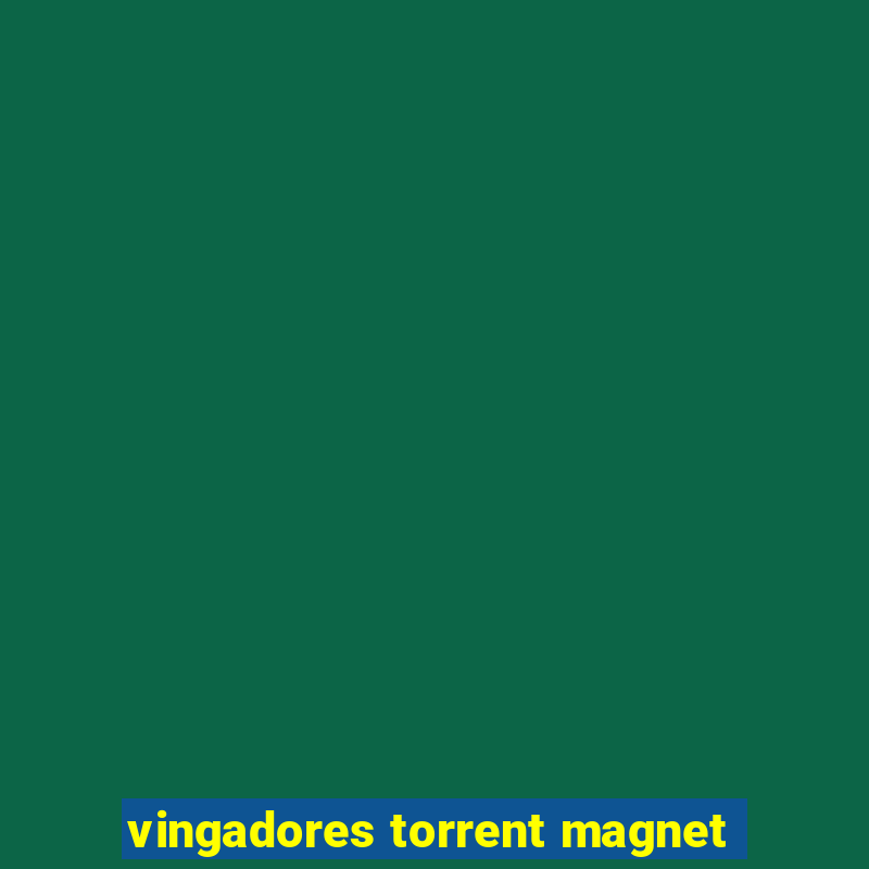 vingadores torrent magnet