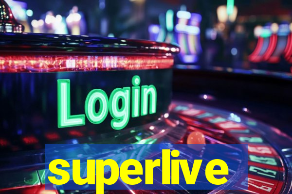 superlive