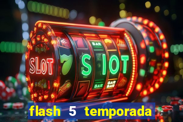 flash 5 temporada ep 9 continua em arrow