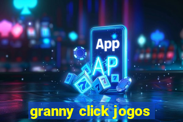 granny click jogos