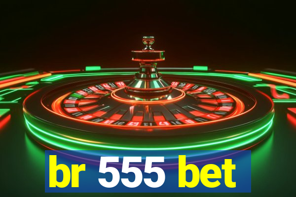 br 555 bet