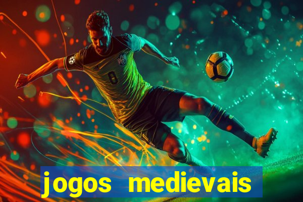 jogos medievais para celular