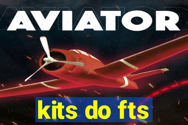 kits do fts