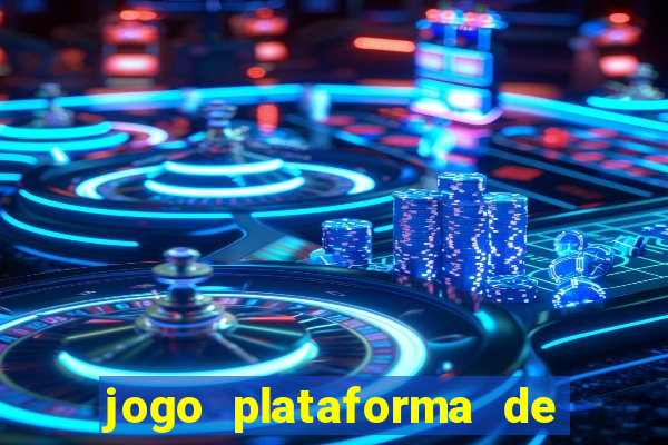 jogo plataforma de 3 reais