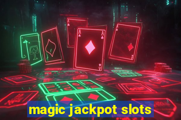 magic jackpot slots