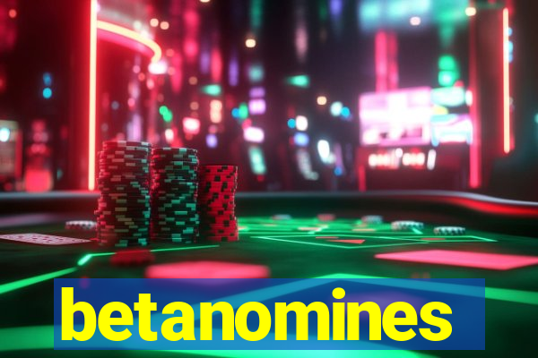 betanomines