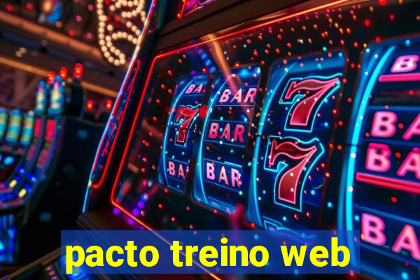 pacto treino web