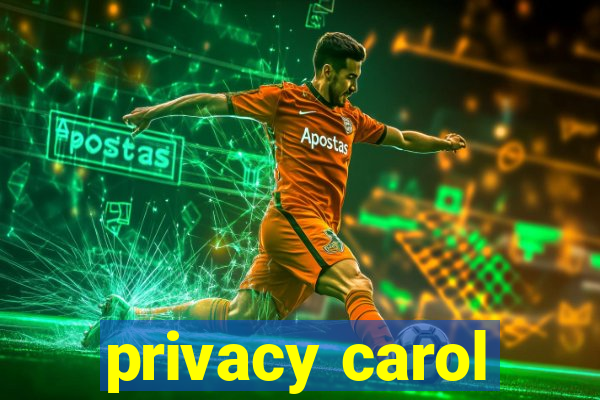 privacy carol