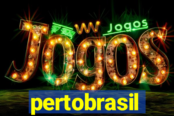 pertobrasil