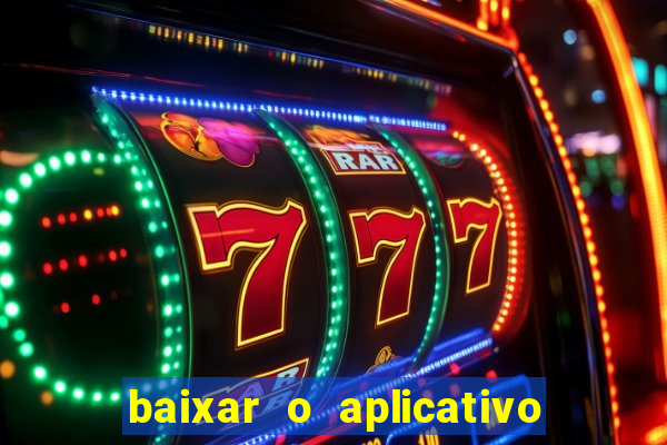 baixar o aplicativo vai de bet