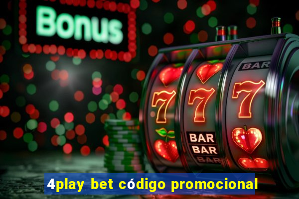 4play bet código promocional