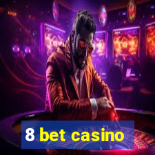 8 bet casino