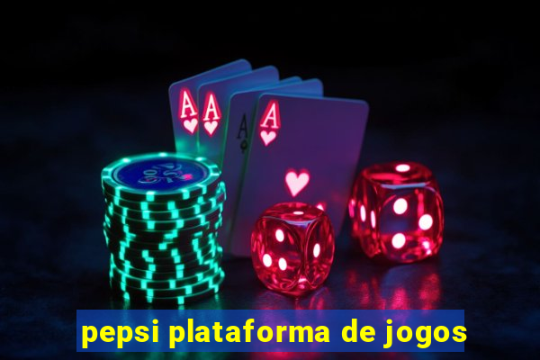 pepsi plataforma de jogos