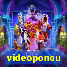 videoponou