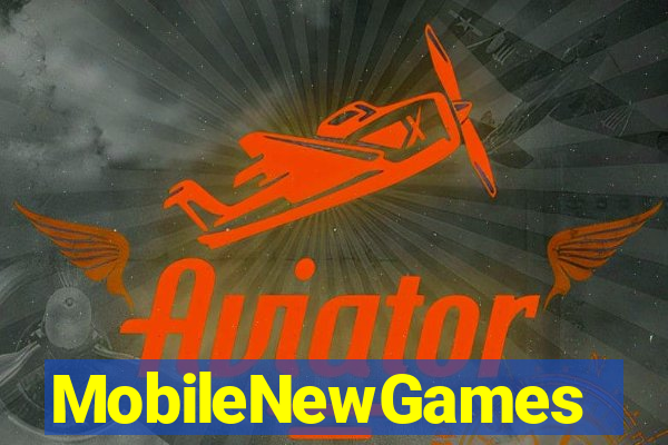 MobileNewGames