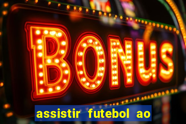 assistir futebol ao vivo futplay