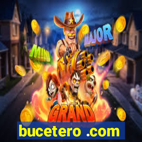 bucetero .com