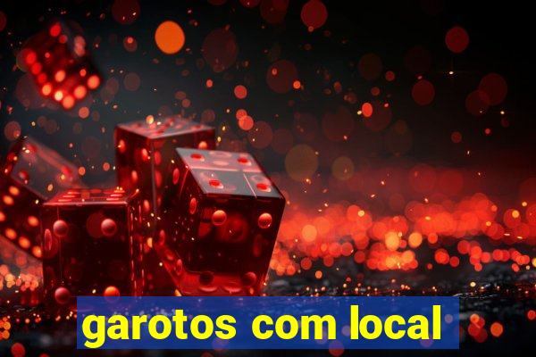 garotos com local