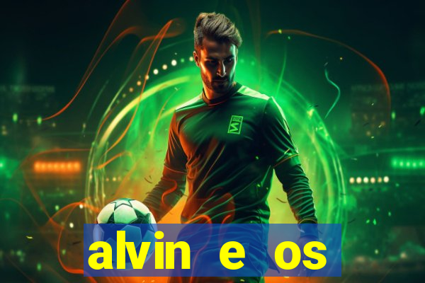 alvin e os esquilos rede canais