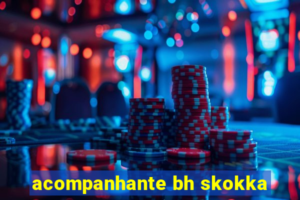 acompanhante bh skokka