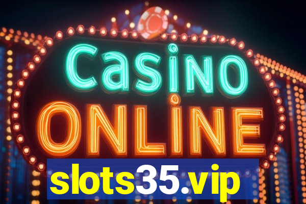 slots35.vip