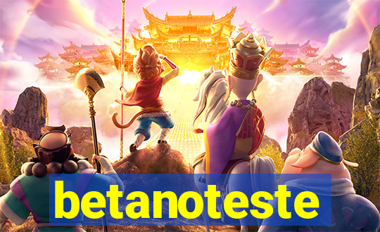 betanoteste