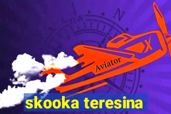 skooka teresina