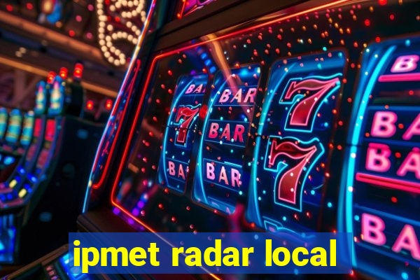 ipmet radar local