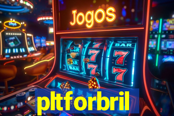 pltforbril