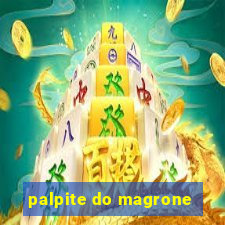 palpite do magrone