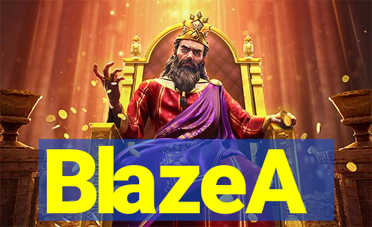 BlazeA